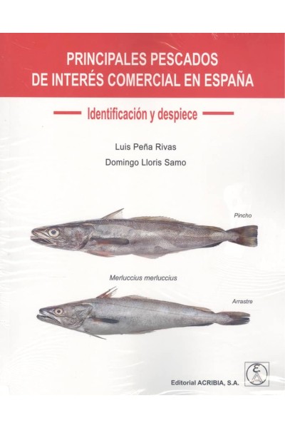 PRINCIPALES PESCADOS DE INTERÉS COMERCIAL EN ESPAÑA: IDENTIFICACIÓN Y DESPIECE