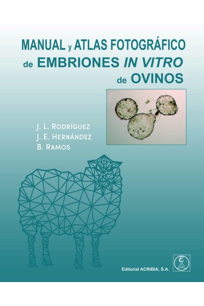 MANUAL Y ATLAS FOTOGRAFICO DE EMBRIONES IN VITRO DE OVINOS