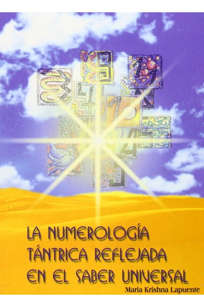 LA NUMEROLOGÍA TÁNTRÍCA REFLEJADA EN EL SABER UNIVERSAL