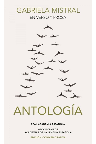 GABRIELA MISTRAL EN VERSO Y PROSA. ANTOLOGÍA