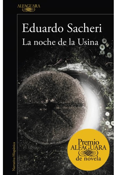 LA NOCHE DE LA USINA (PREMIO ALFAGUARA 2016)