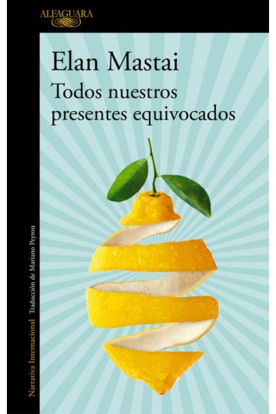 TODOS NUESTROS PRESENTES EQUIVOCADOS