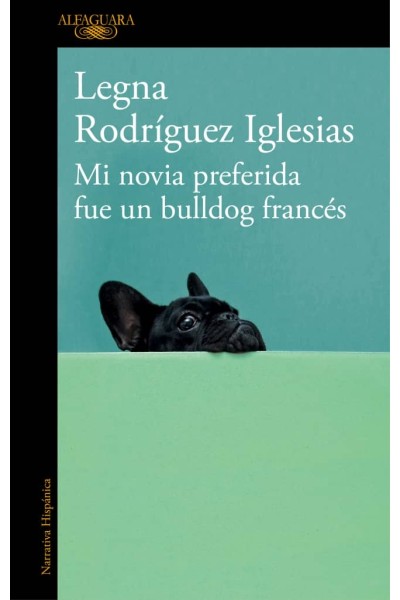 MI NOVIA PREFERIDA FUE UN BULLDOG FRANCÉS