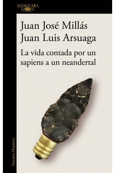 LA VIDA CONTADA POR UN SAPIENS A UN NEANDERTAL