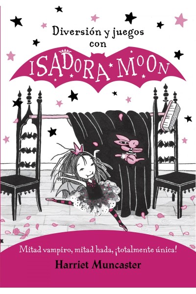 DIVERSIÓN Y JUEGOS CON ISADORA MOON (ISADORA MOON)