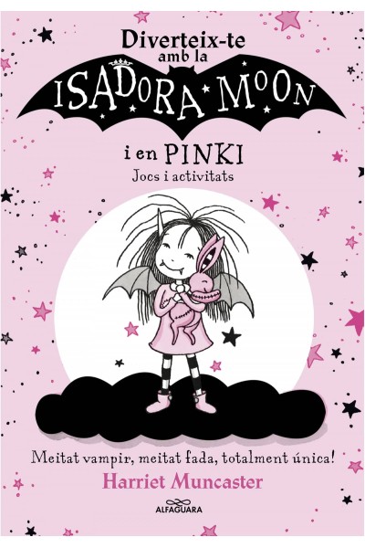 DIVERTEIX-TE AMB LA ISADORA I EN PINKI. JOCS I ACTIVITATS (LA ISADORA MOON)