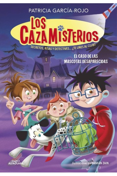 LOS CAZAMISTERIOS 1 - EL CASO DE LAS MASCOTAS DESAPARECIDAS