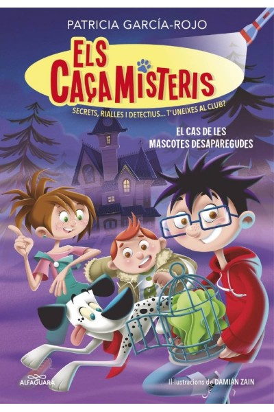 ELS CAÇAMISTERIS 1 - EL CAS DE LES MASCOTES DESAPAREGUDES