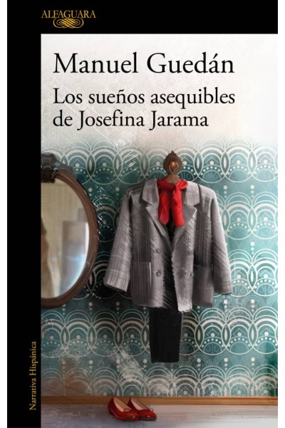 LOS SUEÑOS ASEQUIBLES DE JOSEFINA JARAMA