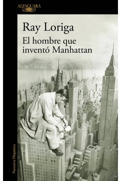 EL HOMBRE QUE INVENTO MANHATTAN