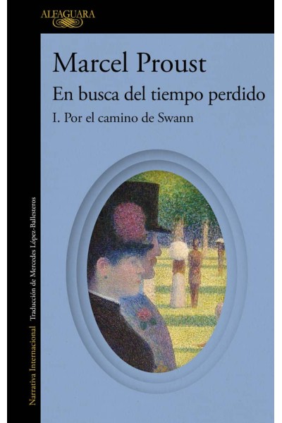 POR EL CAMINO DE SWANN EN BUSCA DEL TIEMPO PERDIDO