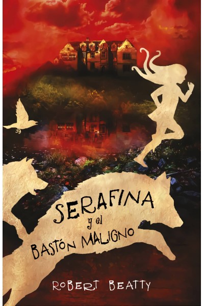 SERAFINA Y EL BASTÓN MALIGNO