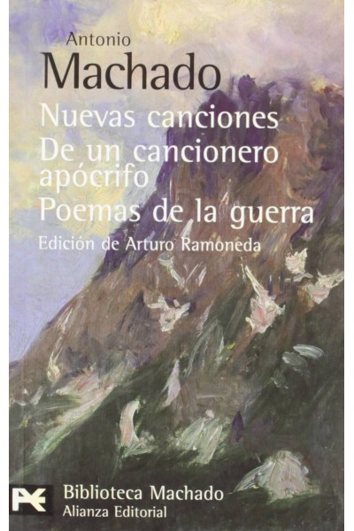 NUEVAS CANCIONES. DE UN CANCIONERO APÓCRIFO. POEMAS DE LA GUERRA