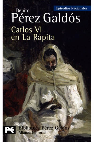 CARLOS VI EN LA RAPITA.EPISODIOS NACIONALES 37