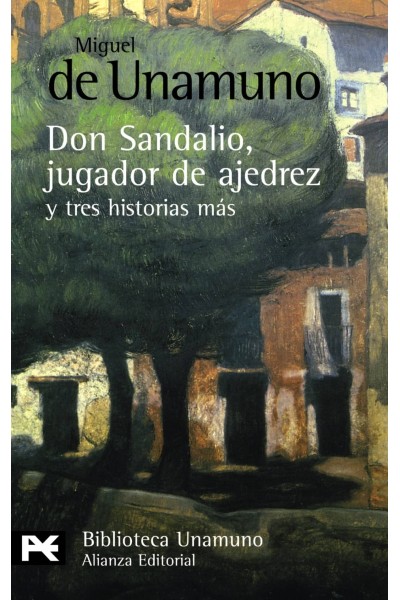 LA NOVELA DE DON SANDALIO, JUGADOR DE AJEDREZ, Y TRES HISTORIAS MÁS