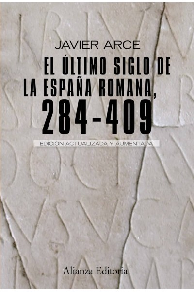 EL ULTIMO SIGLO DE LA ESPAÑA ROMANA (284-409)