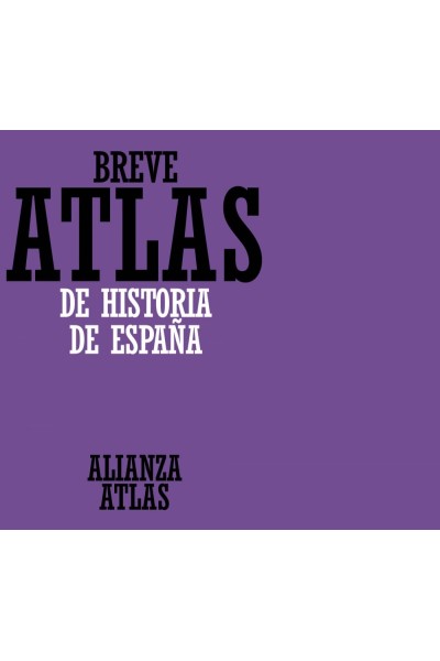 BREVE ATLAS DE HISTORIA ESPAÑA