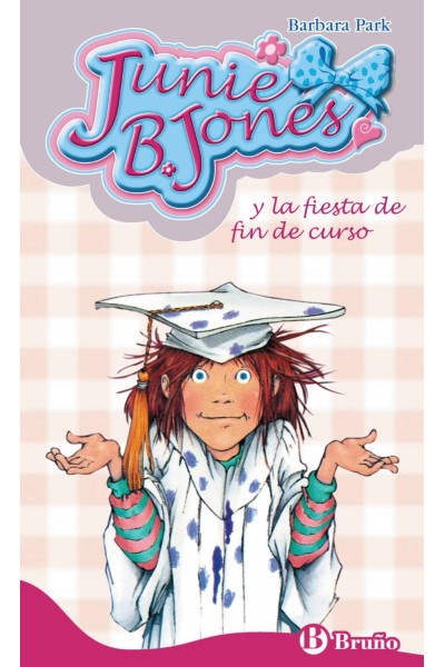 JUNIE B. JONES Y LA FIESTA DE FIN DE CURSO