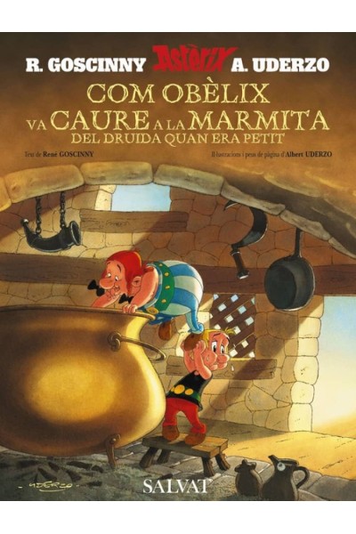 COM OBÈLIX VA CAURE A LA MARMITA DEL DRUIDA QUAN ERA PETIT (CATALÀ)