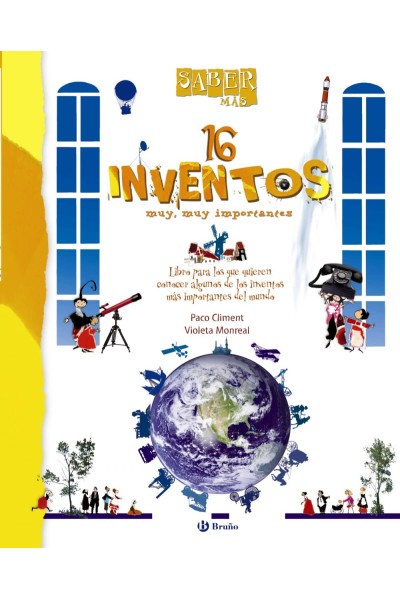 SABER MÁS -16 INVENTOS MUY, MUY IMPORTANTES