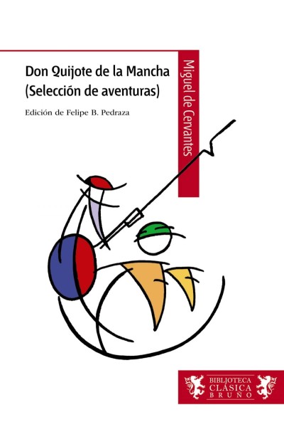 DON QUIJOTE DE LA MANCHA (SELECCIÓN DE AVENTURAS)