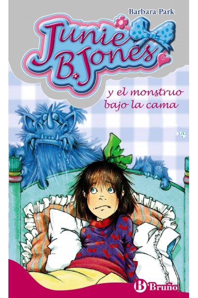 JUNIE B. JONES Y EL MONSTRUO BAJO LA CAMA