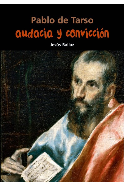 PABLO DE TARSO.AUDACIA Y CONVICCIÓN