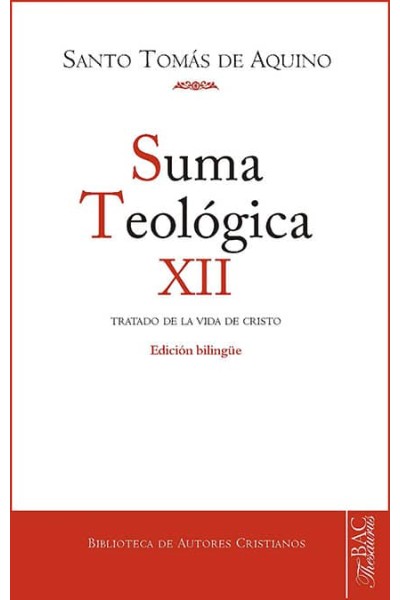 SUMA TEOLOGICA 12 TRATADO DE LA VIDA DE CRISTO