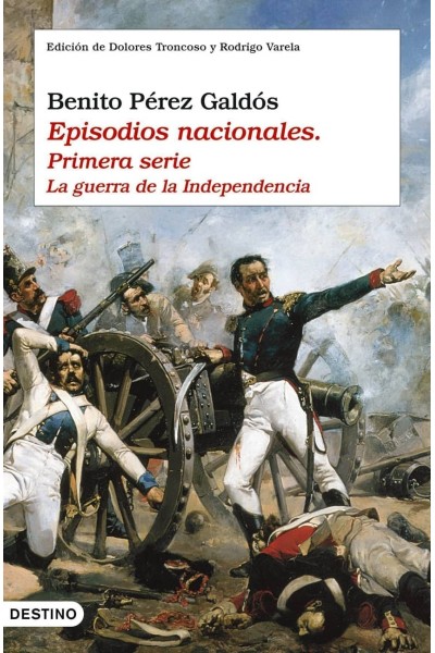 EPISODIOS NACIONALES I. LA GUERRA DE LA INDEPENDENCIA