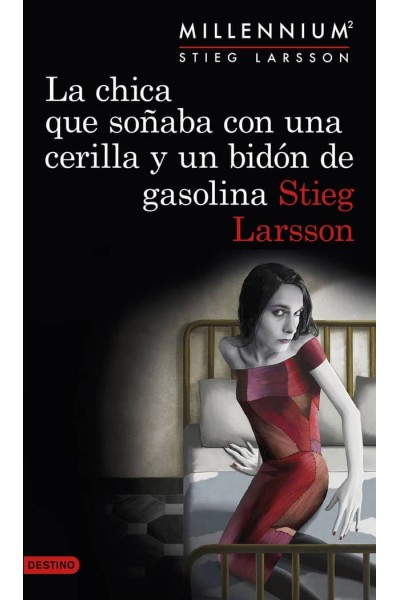 MILLENNIUM 2 CHICA QUE SOÑABA CON UNA CERILLA Y BIDON GASOL