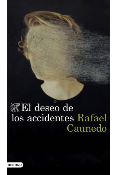 EL DESEO DE LOS ACCIDENTES