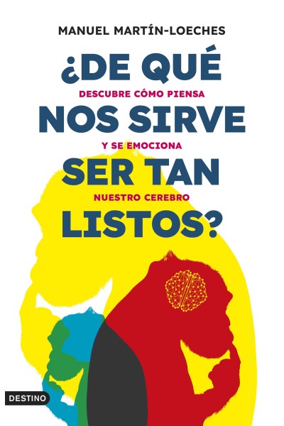 ¿DE QUÉ NOS SIRVE SER TAN LISTOS