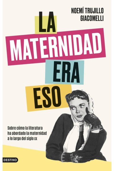 LA MATERNIDAD ERA ESO