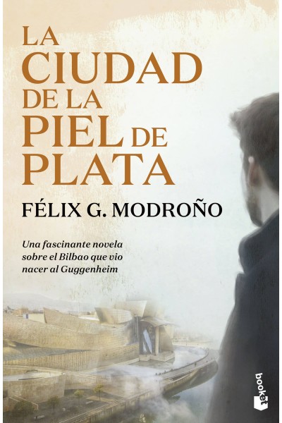 LA CIUDAD DE LA PIEL DE PLATA (TRILOGÍA DE BILBAO)