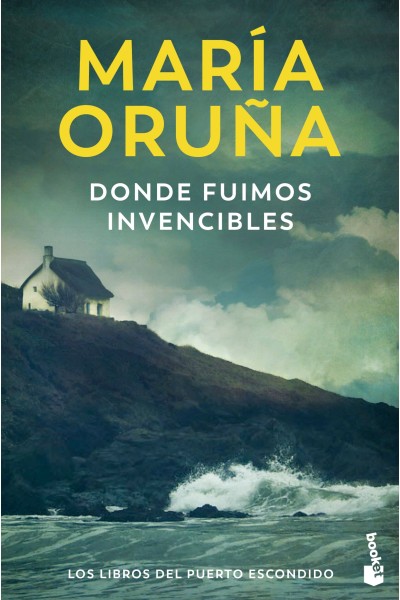 DONDE FUIMOS INVENCIBLES (LOS LIBROS DEL PUERTO ESCONDIDO)