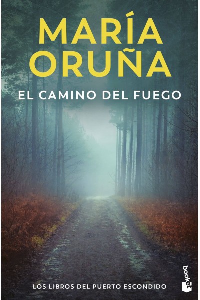 EL CAMINO DEL FUEGO (LOS LIBROS DEL PUERTO ESCONDIDO)