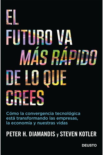 EL FUTURO VA MÁS RÁPIDO DE LO QUE CREES