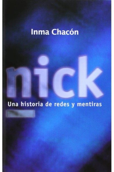 NICK. UNA HISTORIA DE REDES Y MENTIRAS