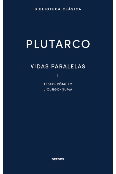 VIDAS PARALELAS I. TESEO - RÓMULO - LICURGO - NUMA