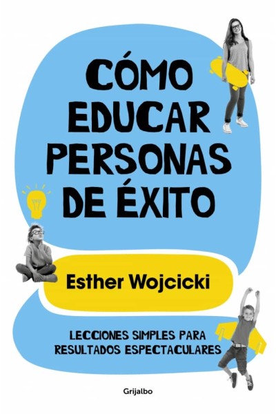 CÓMO EDUCAR PERSONAS DE ÈXITO