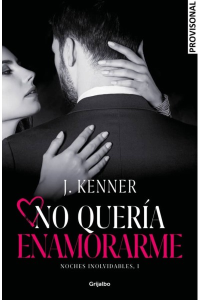 NO QUERÍA ENAMORARME (NOCHES INOLVIDABLES 1)