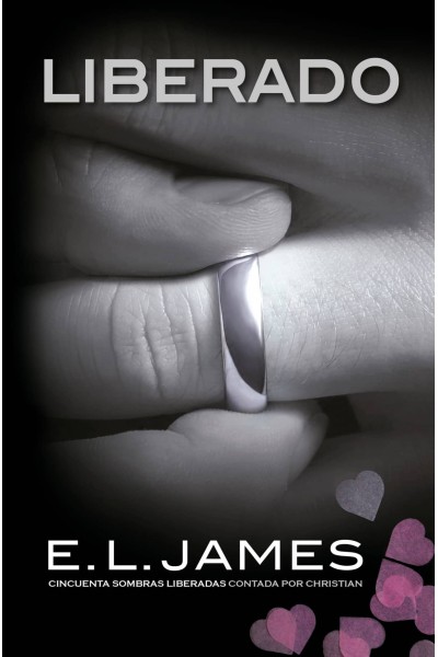 LIBERADO («CINCUENTA SOMBRAS» CONTADA POR CHRISTIAN GREY 3)