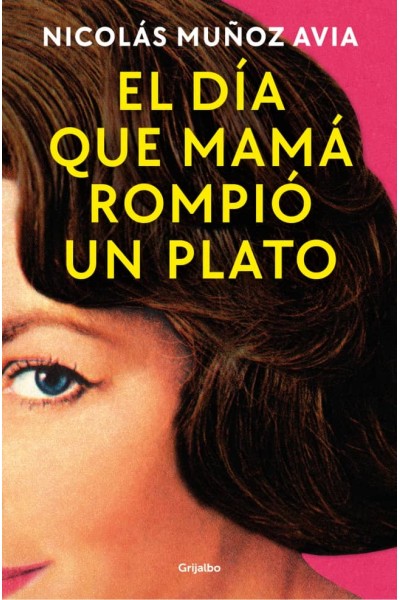 EL DÍA QUE MAMÁ ROMPIÓ UN PLATO