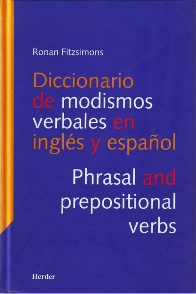 DICCIONARIO DE MODISMOS VERBALES EN INGLÈS Y EN ESPAÑOL