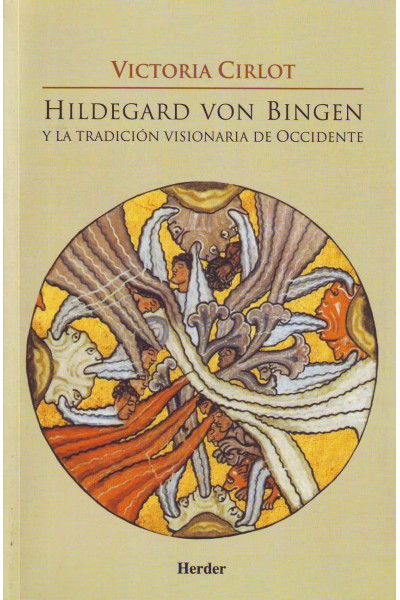 HILDEGARD VON BINGEN Y TRADICIÓN VISIONARIA OCCIDENTE