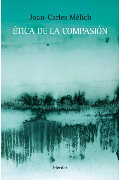 ETICA DE LA COMPASIÓN