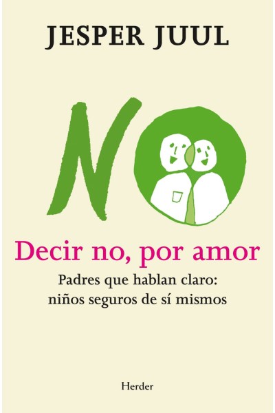DECIR NO POR AMOR.PADRES QUE HABLAN CLARO.NIÑOS SEGUROS