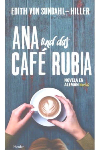 ANA UND DAS CAFE RUBIA
