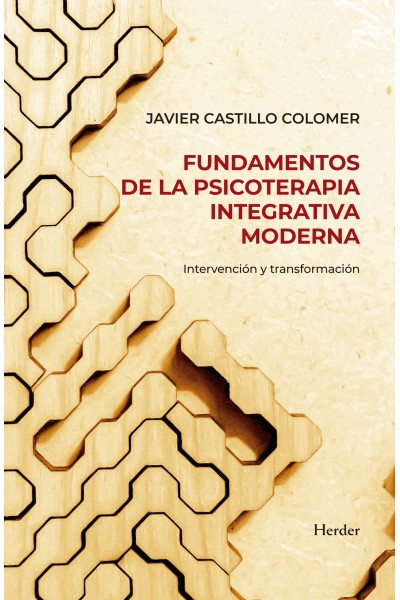 FUNDAMENTOS DE LA PSICOTERAPIA INTEGRATIVA MODERNA