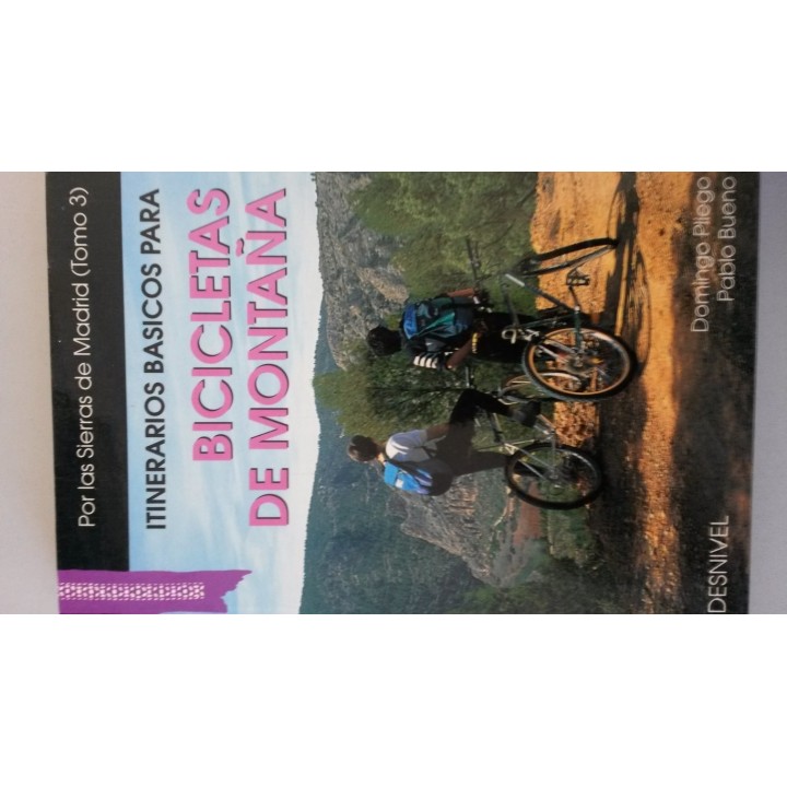 Itinerarios básicos para bicicletas de montaña: Por las Sierras de Madrid (Tomo 3)
